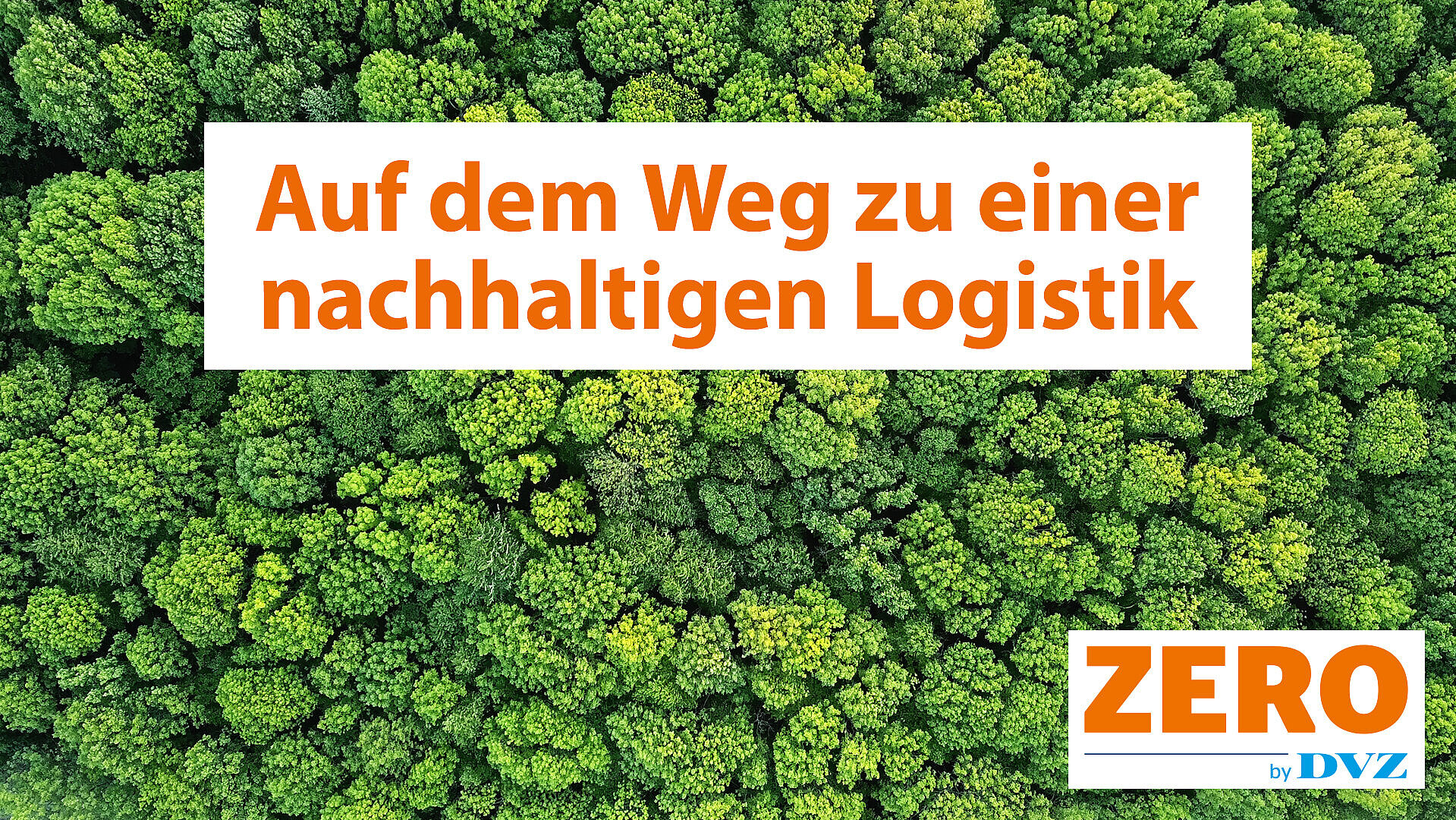 Zero by DVZ - die Plattform zur Nachhaltigkeit in der Transport- und Logistikbranche - www.dvzzero.de